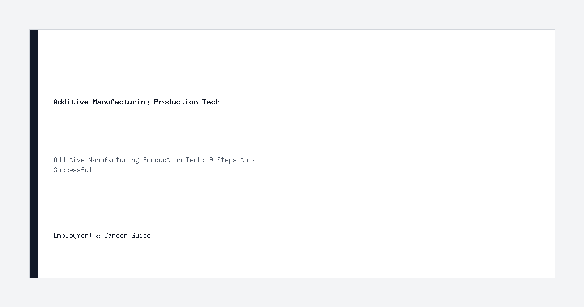 Additive Manufacturing Production Tech
