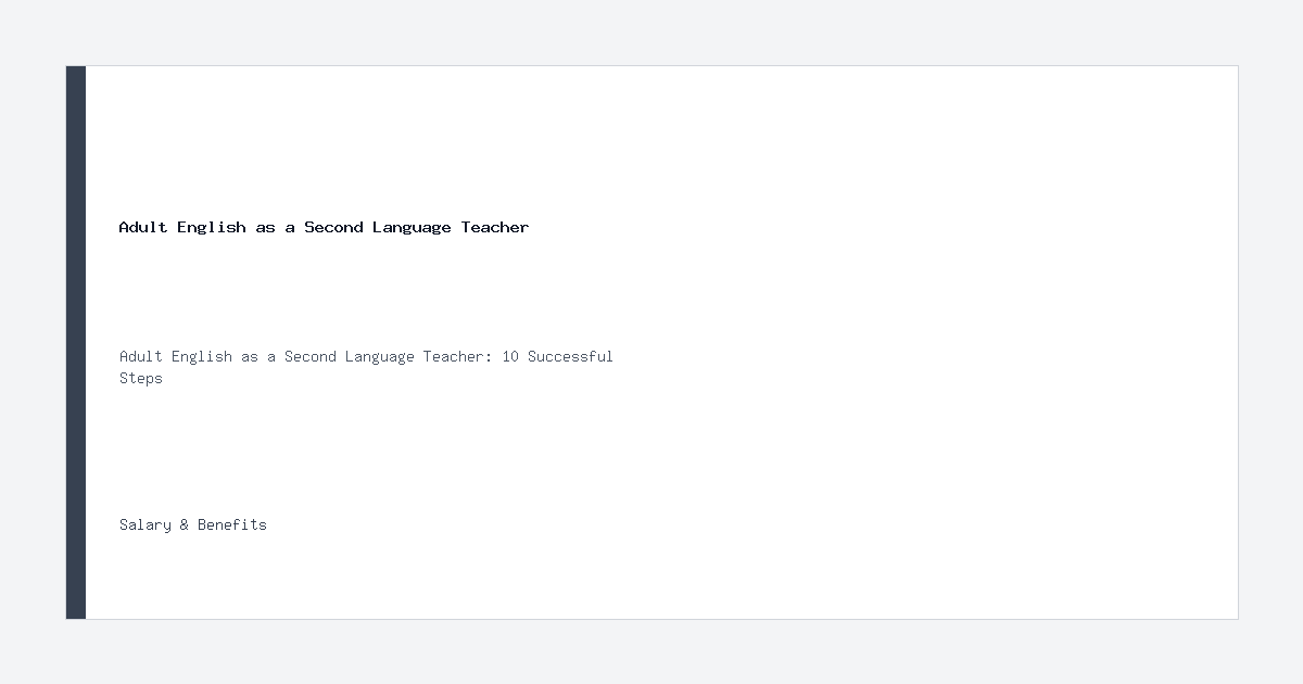 Adult English as a Second Language Teacher salary information